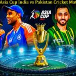 Asia Cup India vs Pakistan Cricket Match